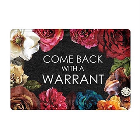Come Back with a Warrant Flowers Doormat Entrance Mat Floor Mat Rug IndoorOutd