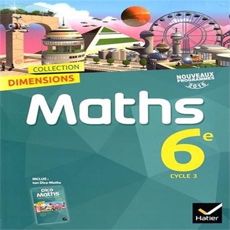 Dimensions Mathmatiques 6e - Manuel De L lve - Nouveau Programme 2016